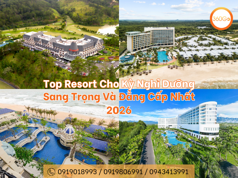 Top Resort Cho Kỳ Nghỉ Dưỡng Sang Trọng Và Đẳng Cấp Nhất 2026