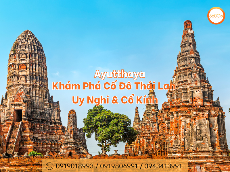 Ayutthaya: Khám Phá Cố Đô Thái Lan Uy Nghi & Cổ Kính