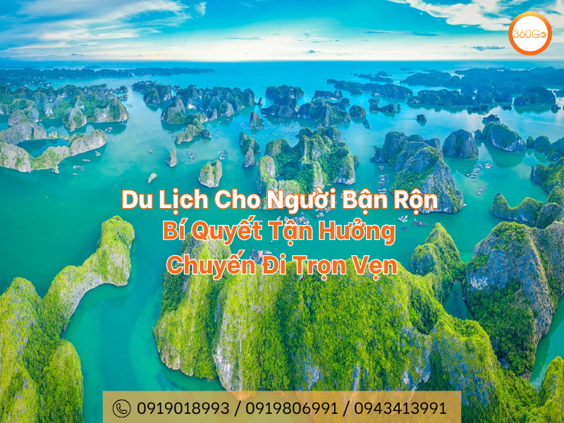 Du Lịch Cho Người Bận Rộn – Bí Quyết Tận Hưởng Chuyến Đi Trọn Vẹn